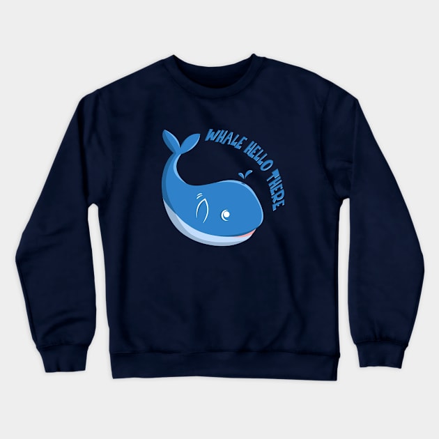 Whale Hello There Crewneck Sweatshirt by rachybattlebot